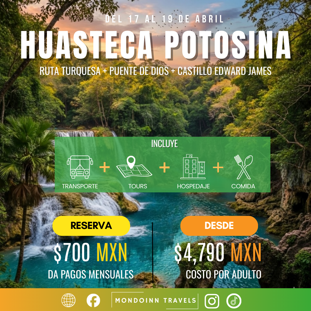 Ruta Turquesa & Maravillas de la Huasteca | 17 al 19 de Abr 2026 💧🏰🍃