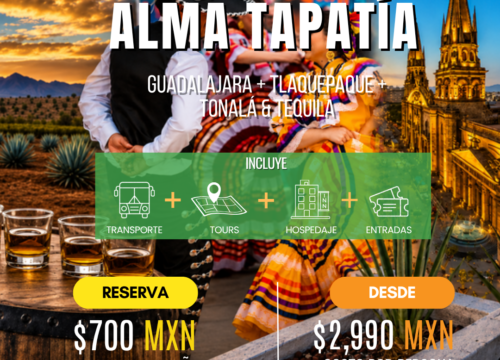 Alma Tapatía: Guadalajara, Tlaquepaque, Tonalá & Tequila | 30-31 ENE 2027💥🌵🥃