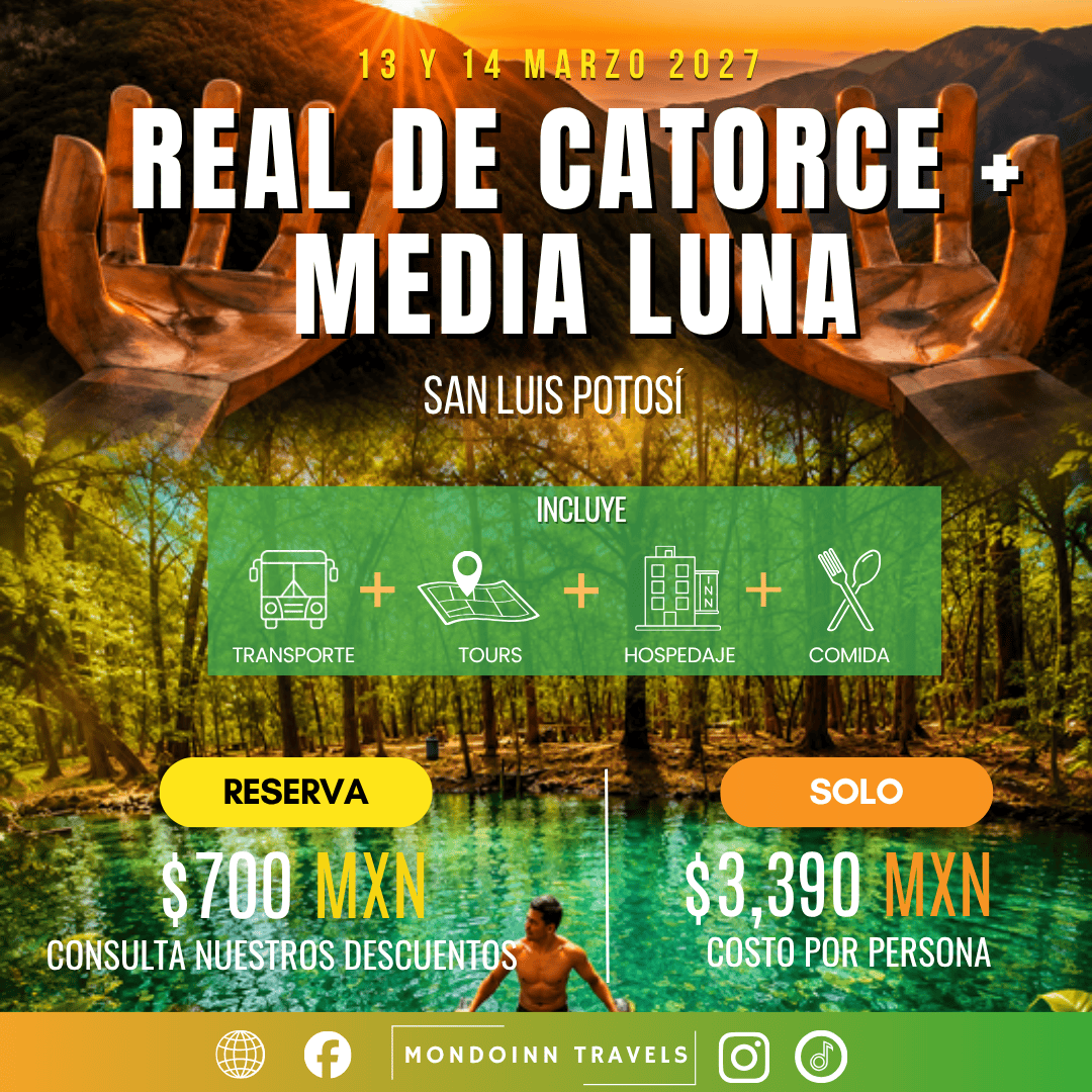 Real de Catorce & Media Luna | 13 y 14 Mar 2027 🌵✨💧