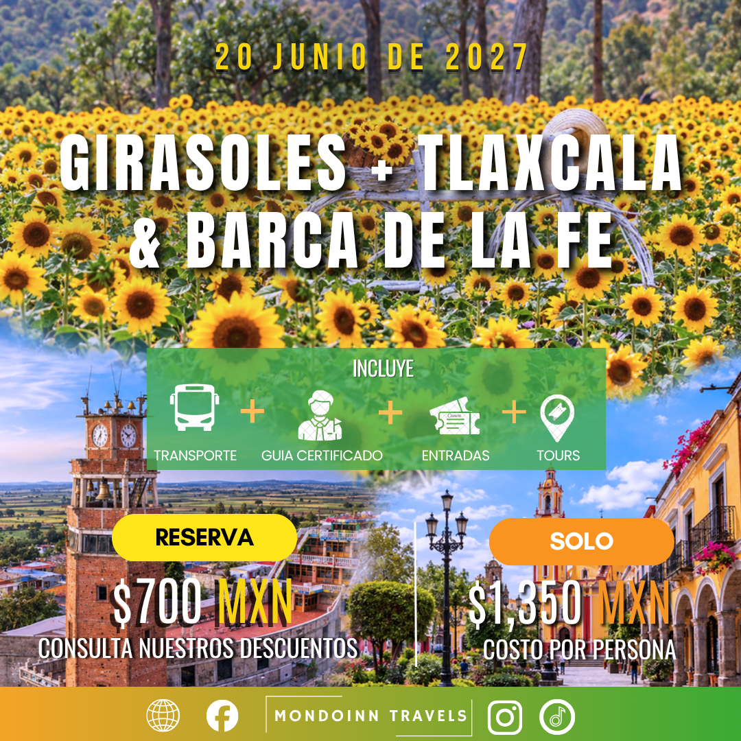 🌻 Girasoles + Tlaxcala Mágica & Barca de la Fe | Jun 2027 ⛵
